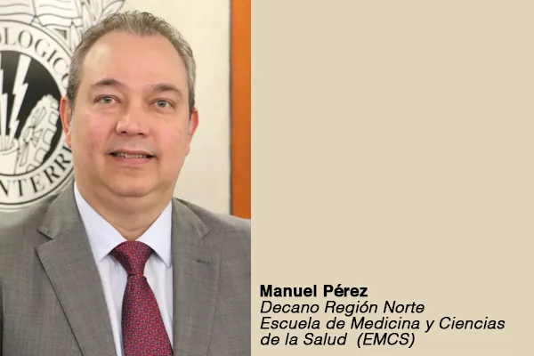 Manuel Pérez, Decano Región Norte de la Escuela de Medicina y Ciencias de la Salud