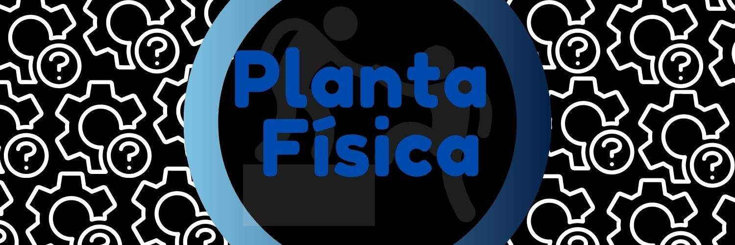 Portada de la sección de Planta Física con su logotipo e icono representativo del área.