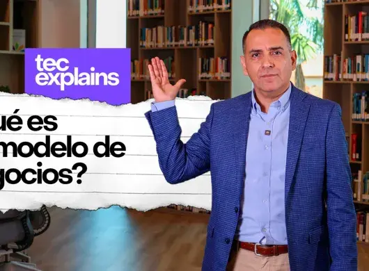 Pedro Carreón, profesor de EGADE Business School, presenta el video de Tec Explains sobre modelo de negocio
