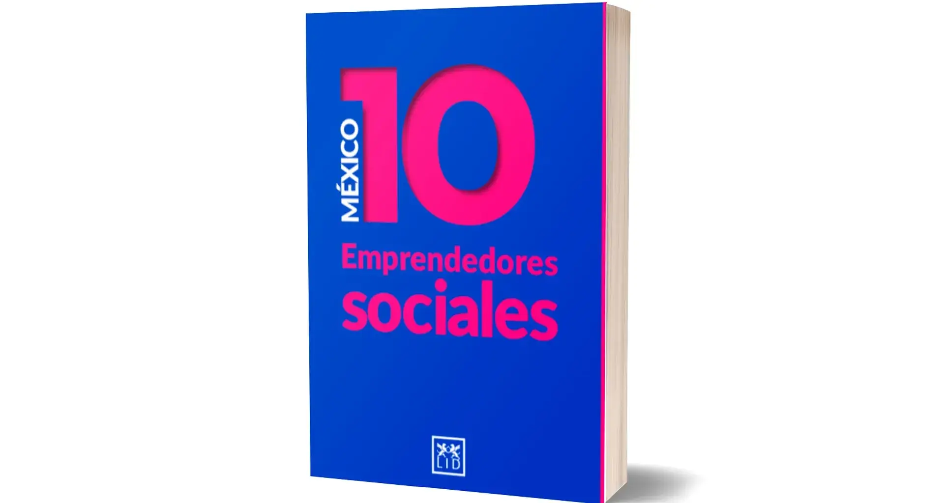 Su unen para lanzar libro de 10 casos de empresas sociales mexicanas
