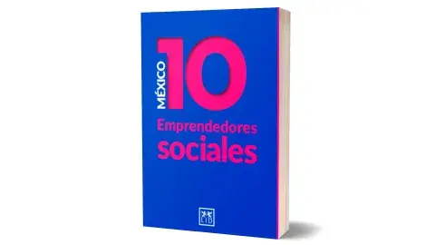 Se unen para lanzar libro de 10 casos de empresas sociales mexicanas