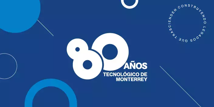 80 aniversario del Tec de Monterrey