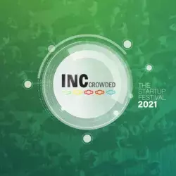 Así se vivió el festival de emprendedores INC Crowded 2021 del Tec GDL