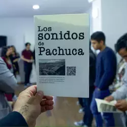 Triptico con la descripción de los paisajes sonoros de "Los Sonidos de Pachuca"